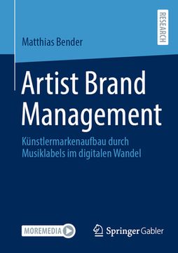 portada Artist Brand Management: Kã Â¼Nstlermarkenaufbau Durch Musiklabels im Digitalen Wandel (German Edition) [Soft Cover ] (en Alemán)