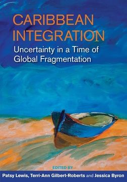 portada Caribbean Integration: Uncertainty in a Time of Global Fragmentation (en Inglés)