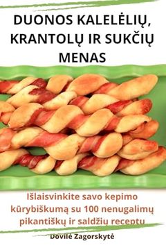 portada Duonos KaleleliŲ, KrantolŲ IR SukČiŲ Menas (en Lituano)