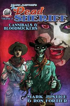 portada Mark Justice's The Dead Sheriff Cannibals and Bloodsuckers (en Inglés)
