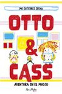 portada Otto & Cass: Aventura en el Museo (in Spanish)
