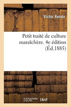 portada Petit Traité de Culture Maraîchère à L'usage des Fermes-Écoles et des Écoles Primaires. 4e Édition (Savoirs et Traditions) (in French)