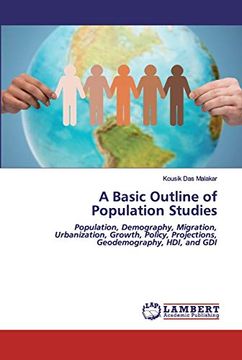 portada A Basic Outline of Population Studies: Population, Demography, Migration, Urbanization, Growth, Policy, Projections, Geodemography, Hdi, and gdi (in English)