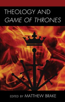 portada Theology and Game of Thrones (en Inglés)