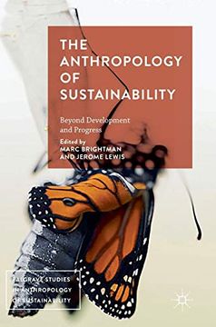 portada The Anthropology of Sustainability: Beyond Development and Progress (Palgrave Studies in Anthropology of Sustainability) [Hardcover ] 
