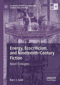 portada Energy, Ecocriticism, and Nineteenth-Century Fiction: Novel Ecologies (in English)