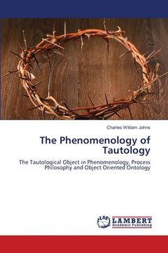 portada The Phenomenology of Tautology (en Inglés)