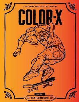 portada Color-X: Skateboarding Coloring Book (en Inglés)