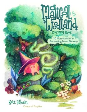 portada Magical Woodland Coloring Book: 30 Illustrations of an Enchanting Forest Getaway (en Inglés)
