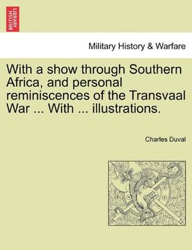portada with a show through southern africa, and personal reminiscences of the transvaal war ... with ... illustrations. (en Inglés)
