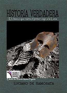 Libro Historia Verdadera (un Clásico Literario Griego) De Luciano De ...