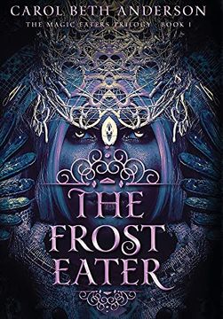 portada The Frost Eater (1) (The Magic Eaters Trilogy) (en Inglés)