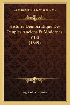 portada Histoire Democratique Des Peuples Anciens Et Modernes V1-2 (1849) (en Francés)