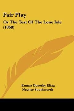portada fair play: or the test of the lone isle (1868) (in English)