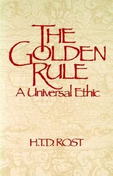 portada the golden rule a universal ethic (en Inglés)