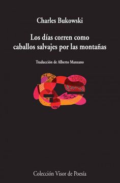 portada Los Dias Corren Como Caballos Salvajes por las Montañas (in Spanish)