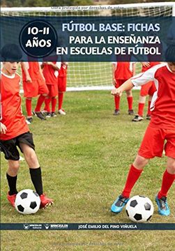 portada Fútbol Base: Fichas Para la Enseñanza en Escuelas de Fútbol 10-11 Años (in Spanish)