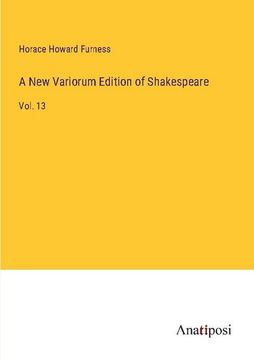 portada A new Variorum Edition of Shakespeare: Vol. 13 (en Inglés)
