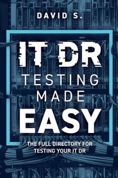portada IT DR Testing made easy: The full directory for testing your IT DR (en Inglés)