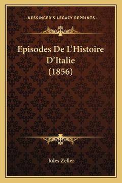 portada Episodes De L'Histoire D'Italie (1856) (in French)