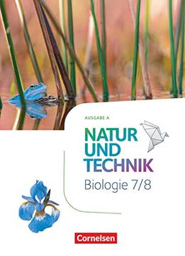 portada Natur und Technik - Biologie Neubearbeitung - Ausgabe a - 7. /8. Schuljahr: Schülerbuch (en Alemán)