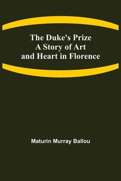 portada The Duke's Prize A Story of Art and Heart in Florence (en Inglés)