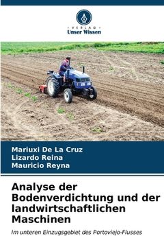portada Analyse der Bodenverdichtung und der landwirtschaftlichen Maschinen (en Alemán)