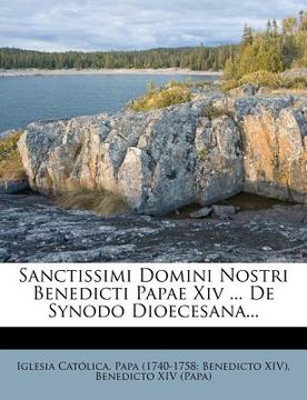 portada Sanctissimi Domini Nostri Benedicti Papae XIV ... de Synodo Dioecesana... (en Latin)