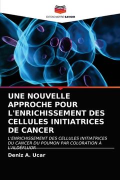 portada Une Nouvelle Approche Pour l'Enrichissement Des Cellules Initiatrices de Cancer (en Francés)