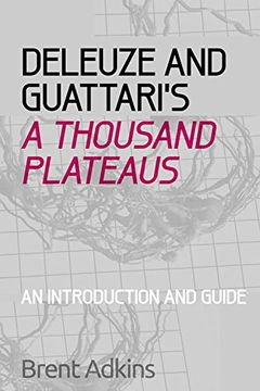 portada Deleuze and Guattari's A Thousand Plateaus: A Critical Introduction and Guide