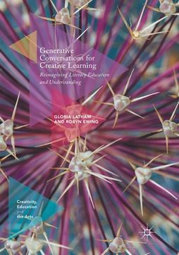 portada Generative Conversations for Creative Learning: Reimagining Literacy Education and Understanding (en Inglés)