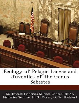 portada Ecology of Pelagic Larvae and Juveniles of the Genus Sebastes (en Inglés)