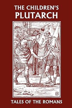portada the children's plutarch: tales of the romans (en Inglés)