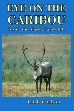 portada Eye on the Caribou: Inside the Alaska Lands Bill