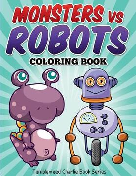 portada Monsters vs Robots Coloring Book: Fun Children's Activity Coloring Book (en Inglés)