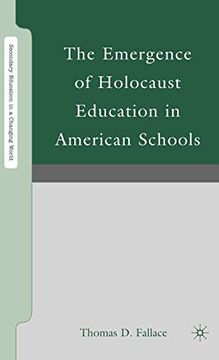 portada The Emergence of Holocaust Education in American Schools (Secondary Education in a Changing World) (en Inglés)