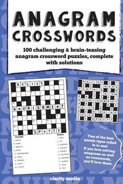 portada Anagram Crosswords: A unique combination of two challenging puzzle types; Anagram puzzles will provide hours of fun and plenty of brain-te (en Inglés)