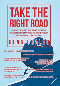 portada Take the Right Road: Finding the Right Job, Being the Right Employee, and Becoming the Right Person (en Inglés)