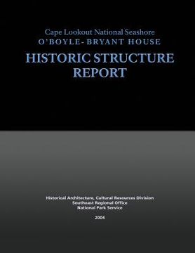portada Cape Lookout National Seashore O'Boyle-Bryant House, Historic Structure Report (in English)