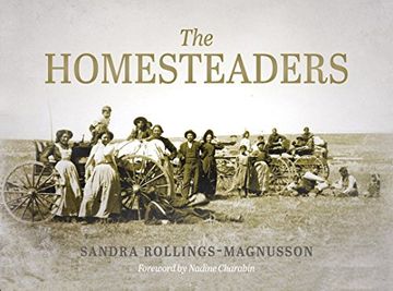 portada The Homesteaders: From Confederation to the Great war (en Inglés)