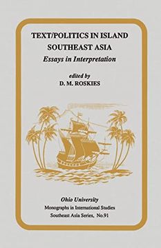 portada Text/Politics in Island Southeast Asia: Essays in Interpretation (Volume 91) (Ohio ris Southeast Asia Series) (en Inglés)