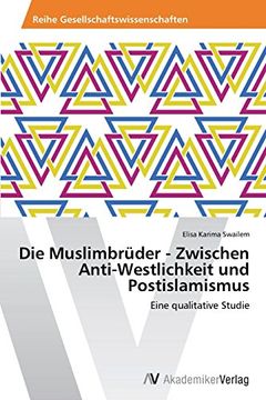 portada Die Muslimbruder - Zwischen Anti-Westlichkeit Und Postislamismus