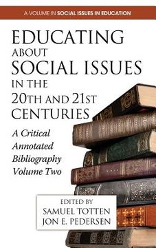 portada Educating about Social Issues in the 20th and 21st Centuries: A Critical Annotated Bibliography Volume Two (Hc) (en Inglés)