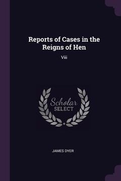 portada Reports of Cases in the Reigns of Hen: Viii (en Inglés)