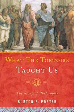 portada What the Tortoise Taught Us: The Story of Philosophy