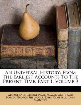 portada an universal history: from the earliest accounts to the present time, part 1, volume 9