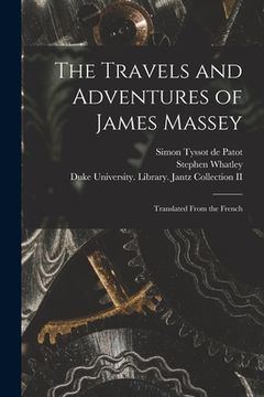 portada The Travels and Adventures of James Massey: Translated From the French (en Inglés)