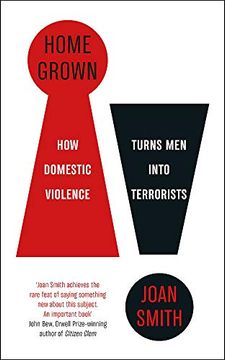 portada Home Grown: How Domestic Violence Turns men Into Terrorists (in English)
