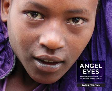portada Angel Eyes: Ethiopia Through the Lens of a Black American Man (en Inglés)