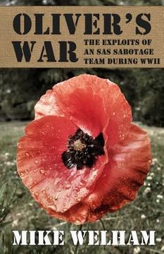 portada Oliver's War: The Exploits of an SAS Sabotage Team During World War II (en Inglés)